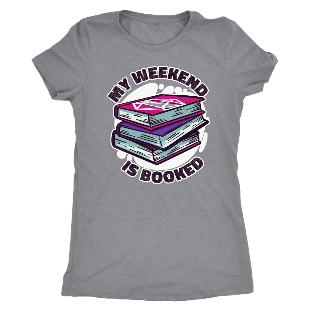 My Weekend Is Booked T-shirt  - Gemmed Firefly
