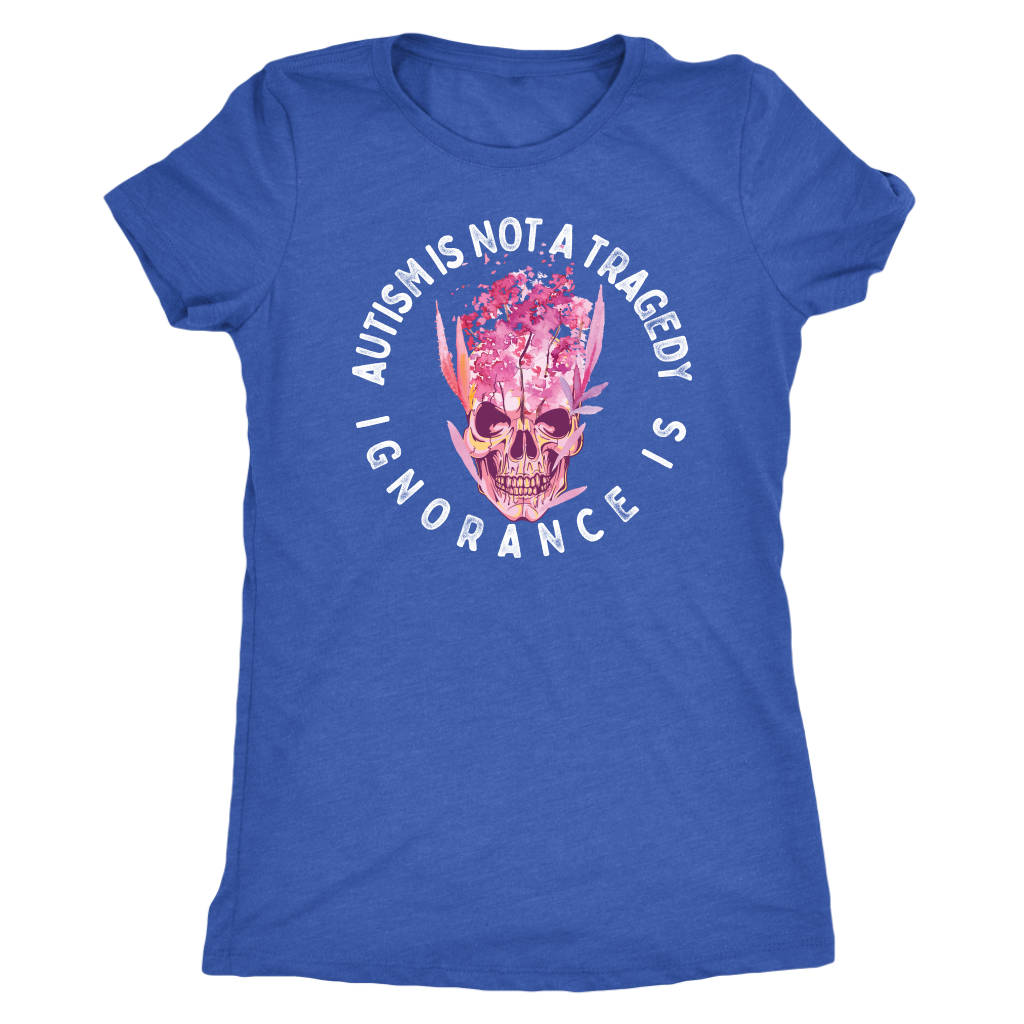 Autism is Not a Tragedy - Ignorance Is T-shirt  - Gemmed Firefly