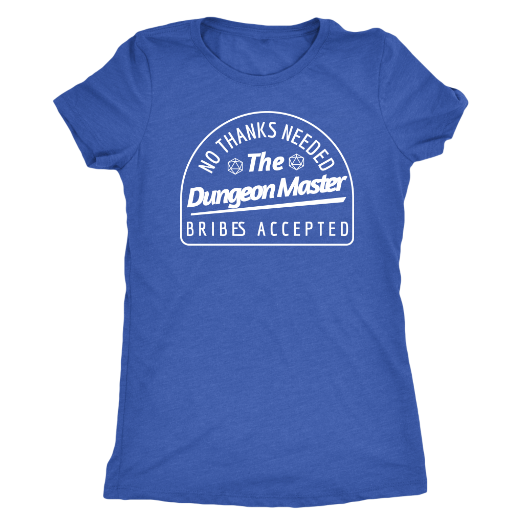 No Thanks Needed Bribes Accepted DM T-shirt  - Gemmed Firefly