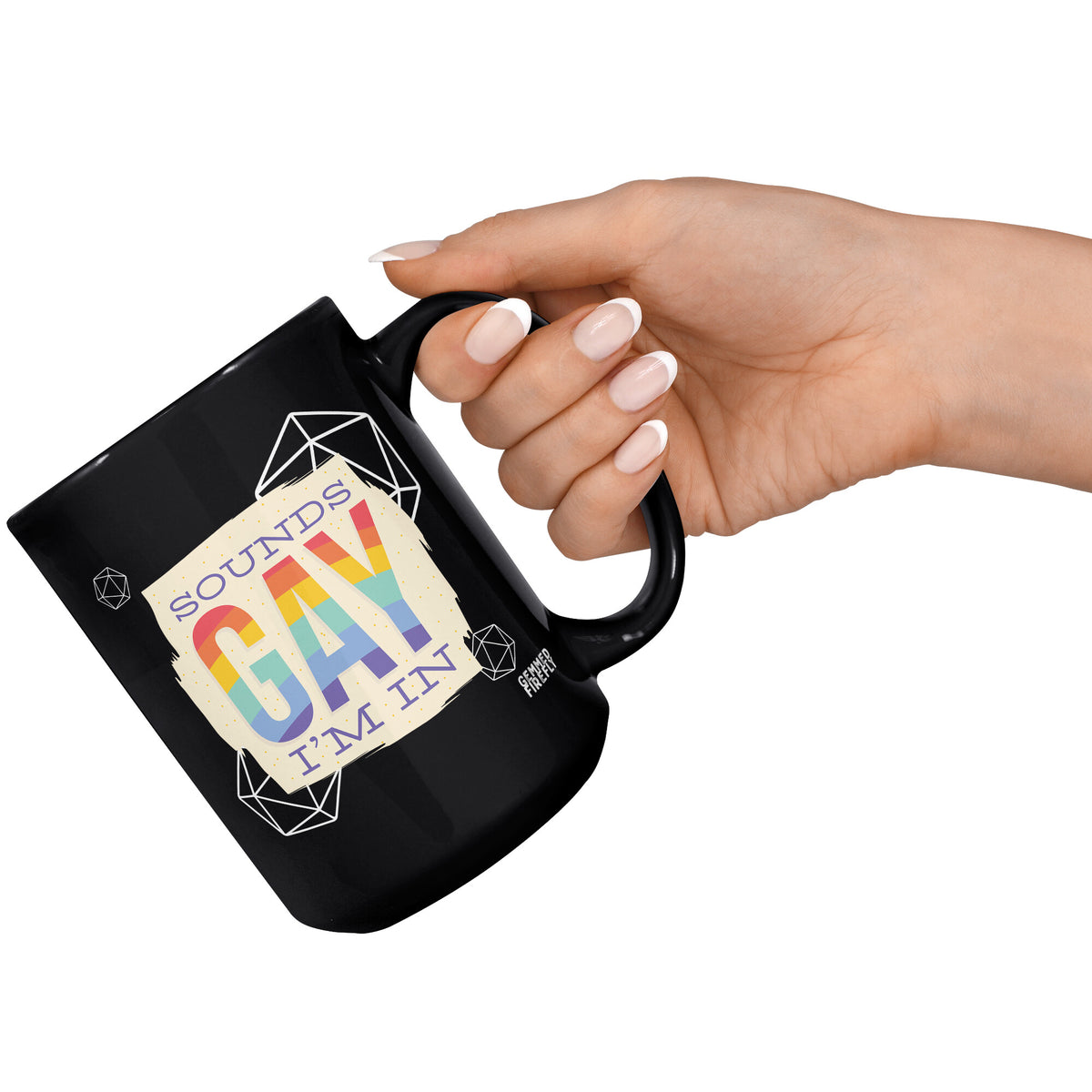 Sounds Gay I'm In D20s Black Mug Ceramic Mugs  - Gemmed Firefly