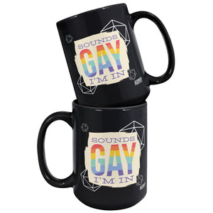Sounds Gay I'm In D20s Black Mug Ceramic Mugs  - Gemmed Firefly