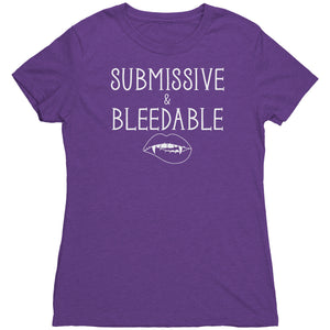 Submissive and Bleedable T-Shirt  - Gemmed Firefly