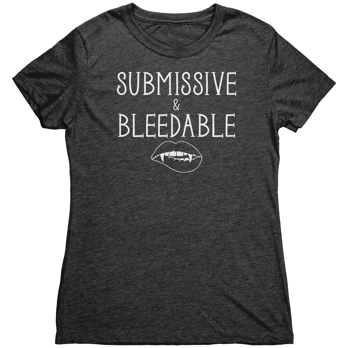 Submissive and Bleedable T-Shirt  - Gemmed Firefly