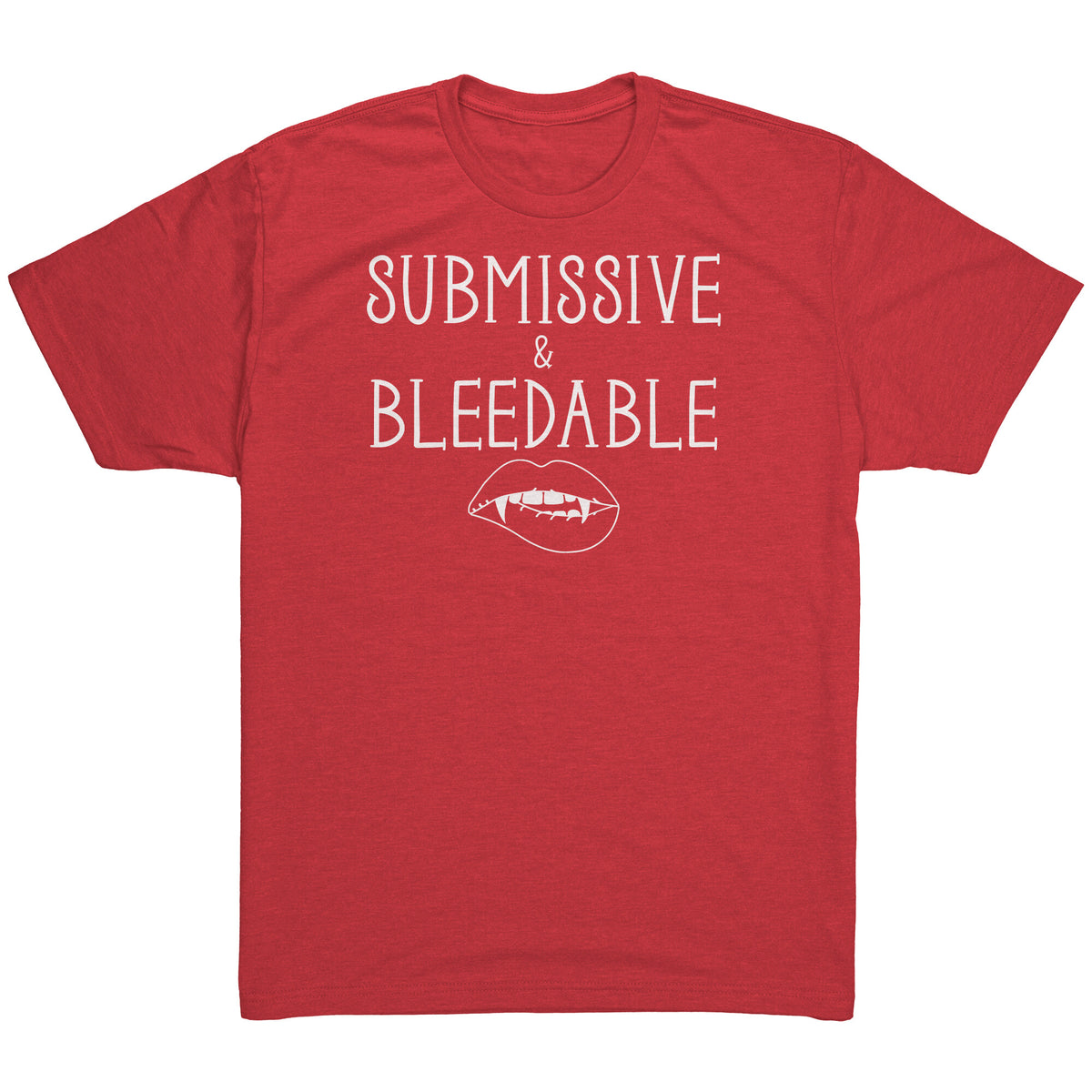 Submissive and Bleedable T-Shirt  - Gemmed Firefly