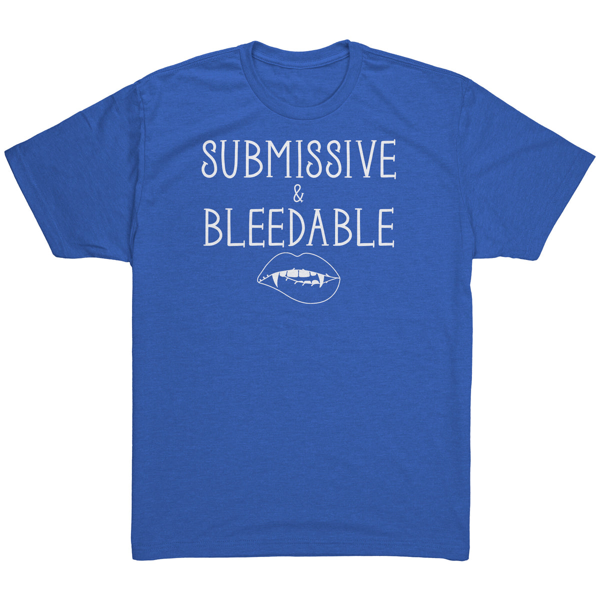 Submissive and Bleedable T-Shirt  - Gemmed Firefly