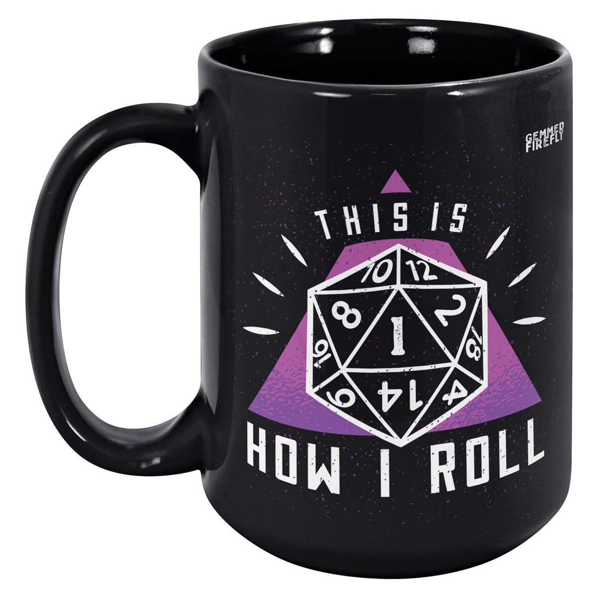 This is How I Roll Nat 1 Black Mug Ceramic Mugs  - Gemmed Firefly