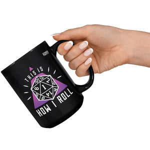 This is How I Roll Nat 1 Black Mug Ceramic Mugs  - Gemmed Firefly