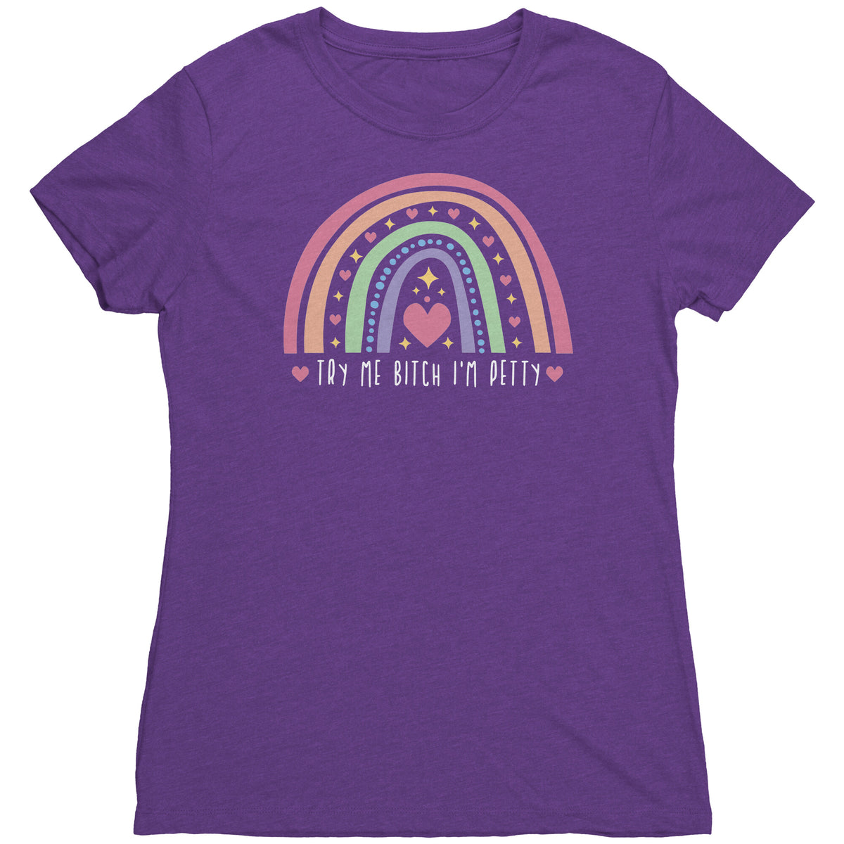 Try Me Bitch I'm Petty T-shirt  - Gemmed Firefly
