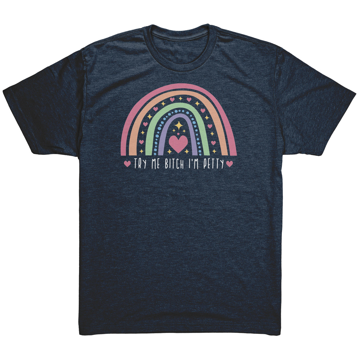 Try Me Bitch I'm Petty T-shirt  - Gemmed Firefly