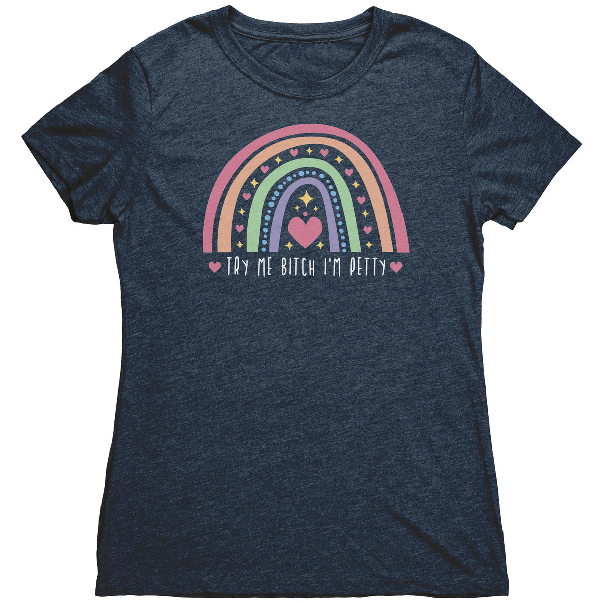 Try Me Bitch I'm Petty T-shirt  - Gemmed Firefly