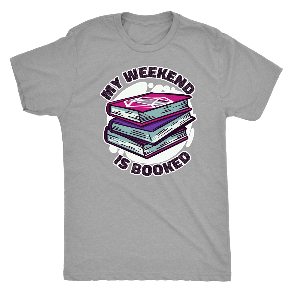 My Weekend Is Booked T-shirt  - Gemmed Firefly