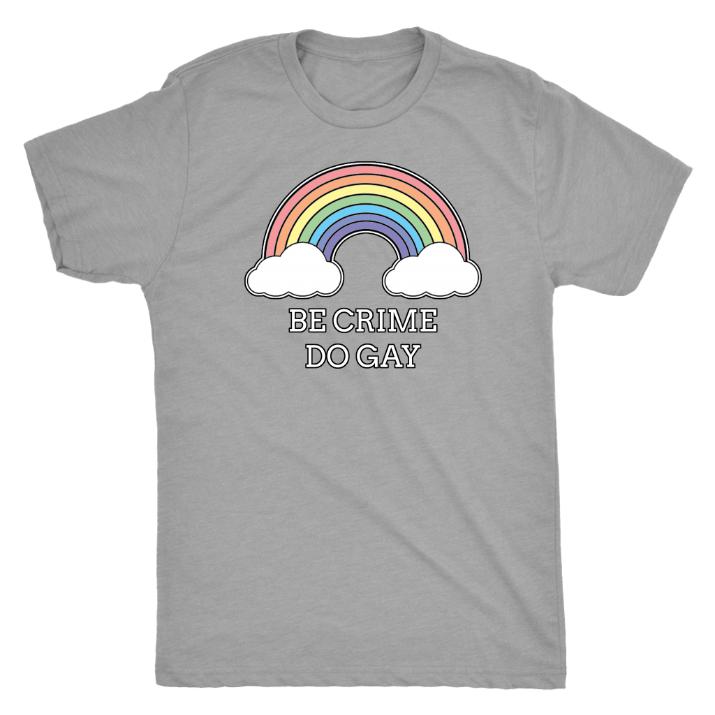 Be Crime Do Gay Rainbow T-shirt  - Gemmed Firefly