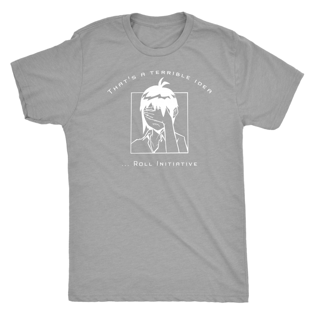 That's a Terrible Idea Roll Initiative (Game Goddess) T-shirt  - Gemmed Firefly