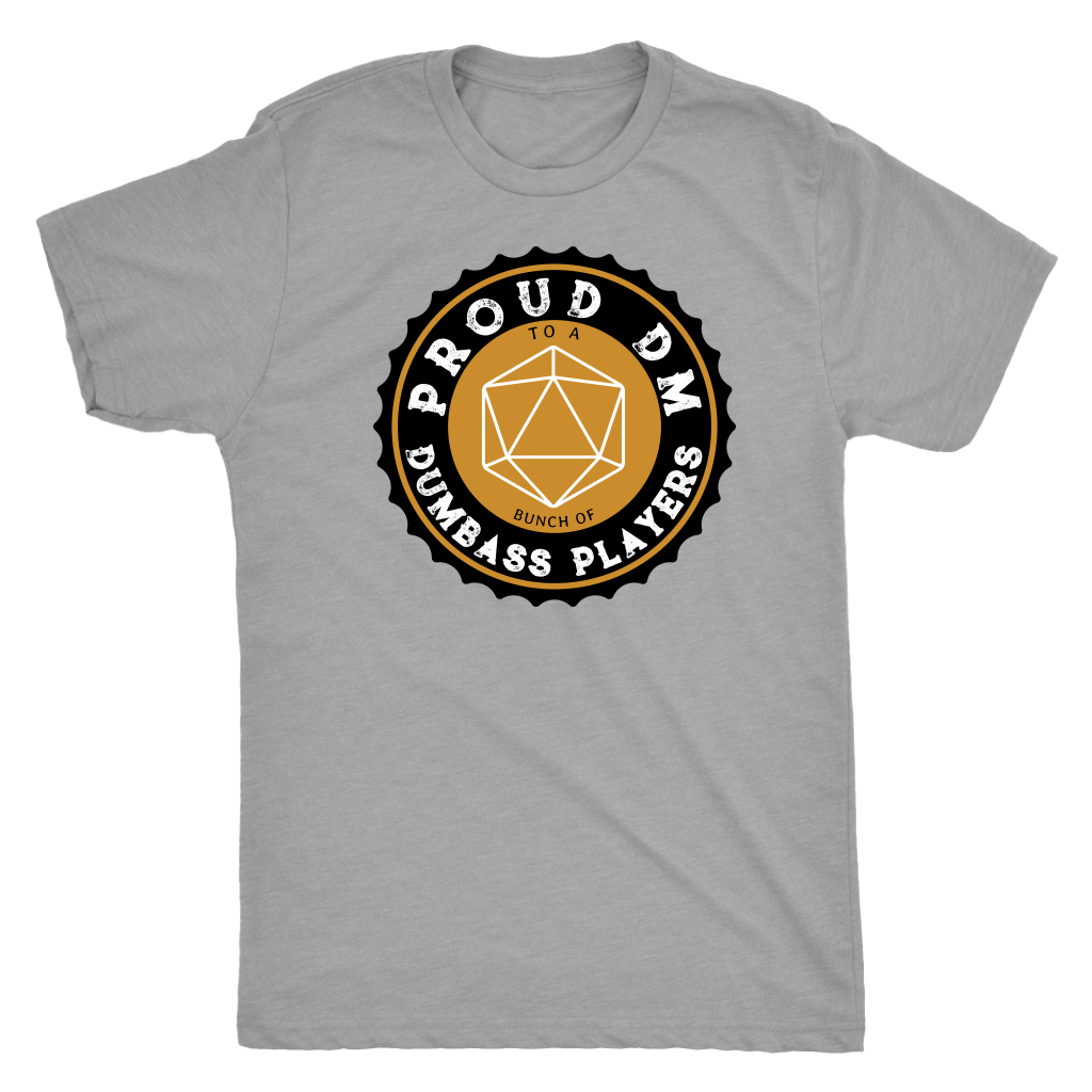 Proud DM to a Bunch of Dumbass Players Black Label T-shirt  - Gemmed Firefly