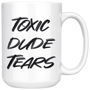 Toxic Dude Tears Mug Drinkware  - Gemmed Firefly