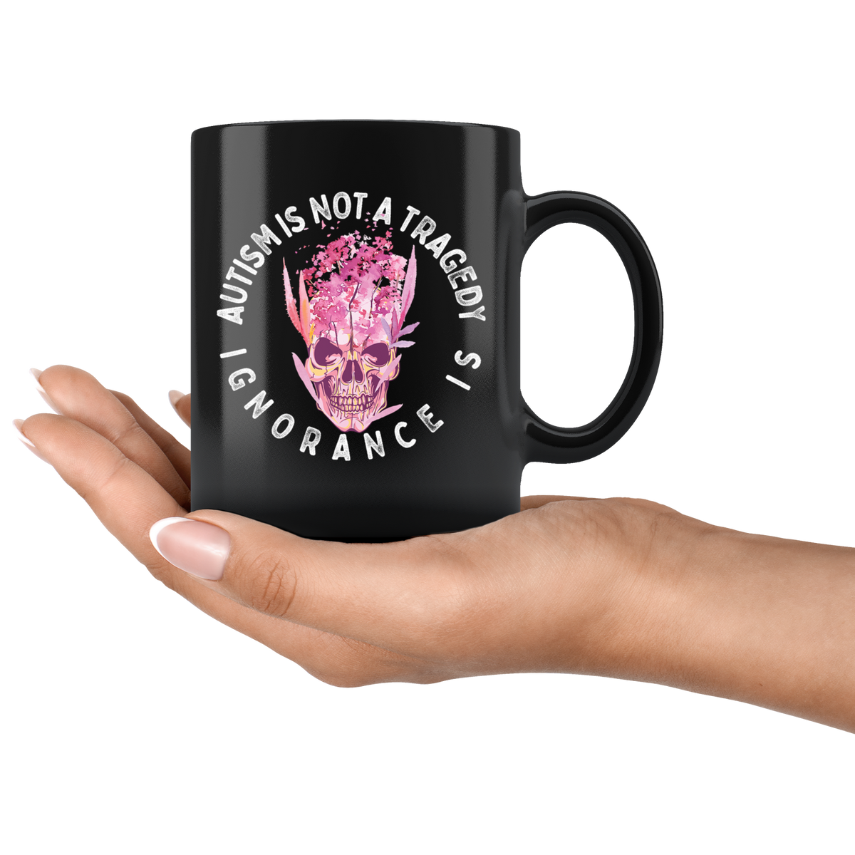 Autism is Not a Tragedy - Ignorance Is Mug Drinkware  - Gemmed Firefly