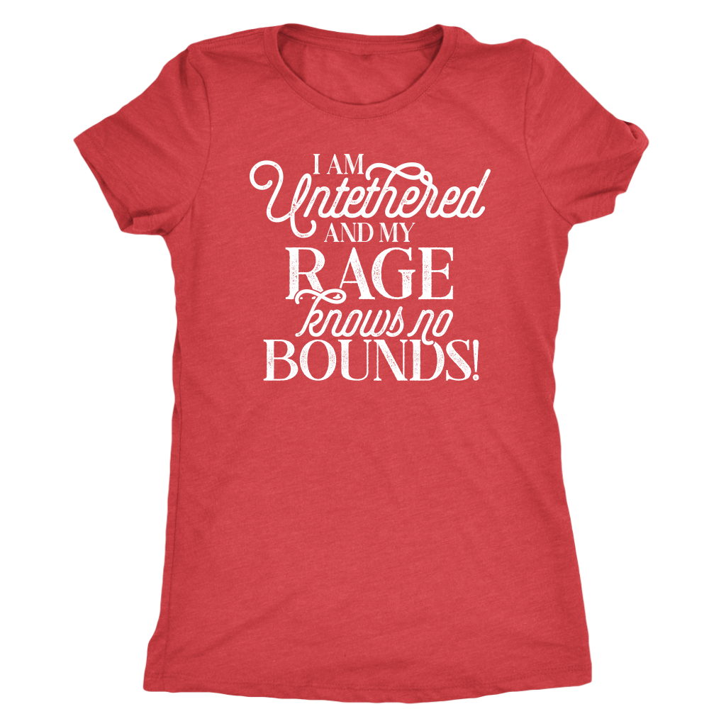 I am Untethered and My Rage Knows No Bounds Shirt T-shirt  - Gemmed Firefly
