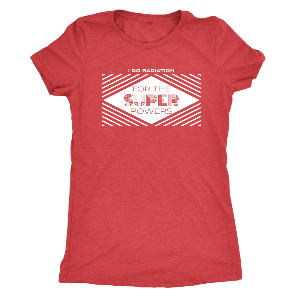 I Do Radiation For The Super Powers T-shirt  - Gemmed Firefly