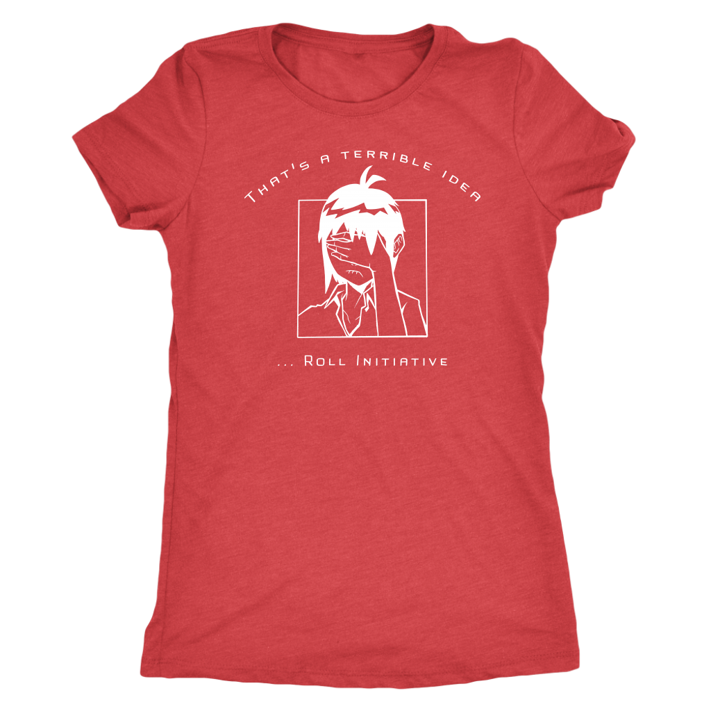 That's a Terrible Idea Roll Initiative (Game Goddess) T-shirt  - Gemmed Firefly