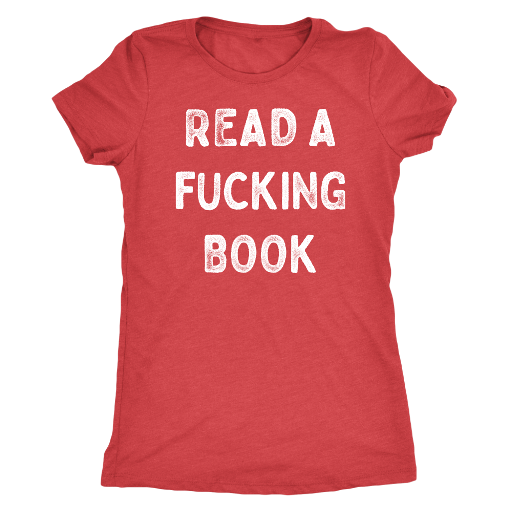 Read A Fucking Book Shirt T-shirt  - Gemmed Firefly