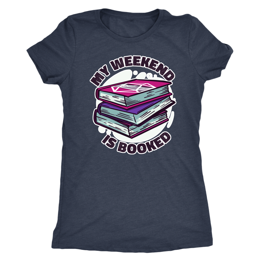 My Weekend Is Booked T-shirt  - Gemmed Firefly
