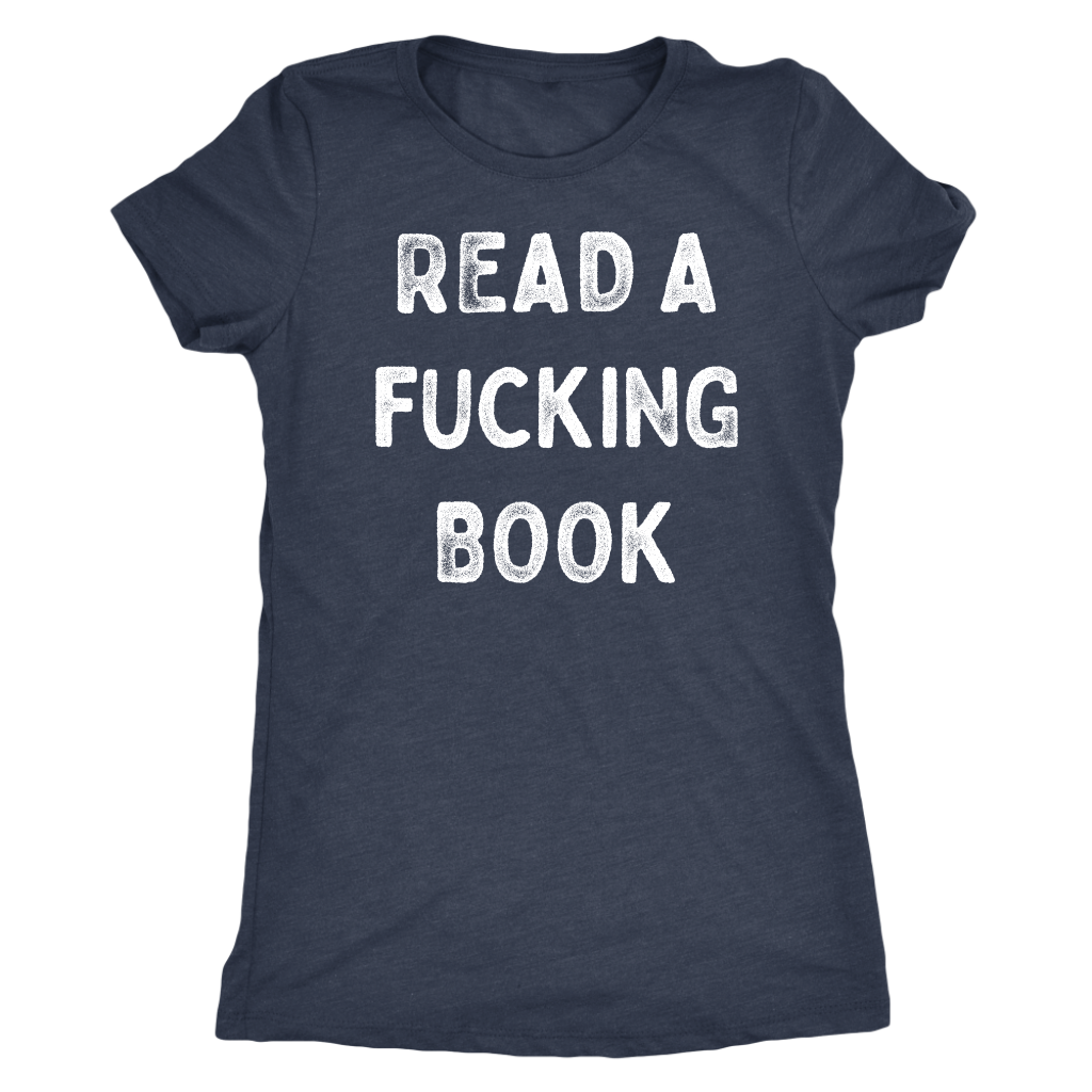 Read A Fucking Book Shirt T-shirt  - Gemmed Firefly