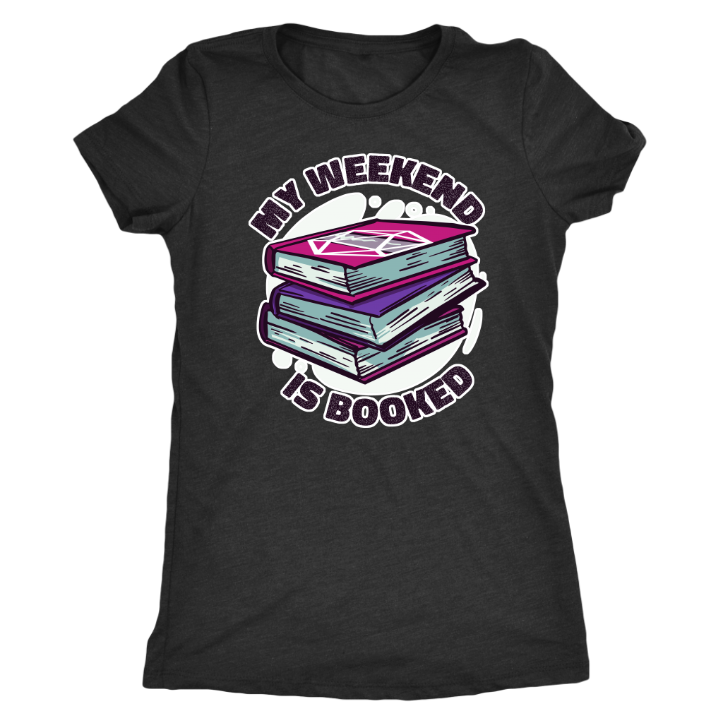 My Weekend Is Booked T-shirt  - Gemmed Firefly