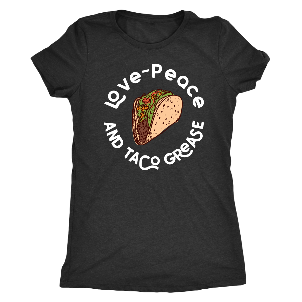 Love, Peace, and Taco Grease T-shirt  - Gemmed Firefly