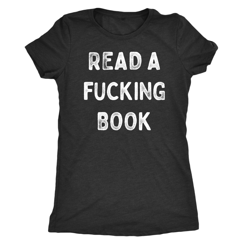 Read A Fucking Book Shirt T-shirt  - Gemmed Firefly