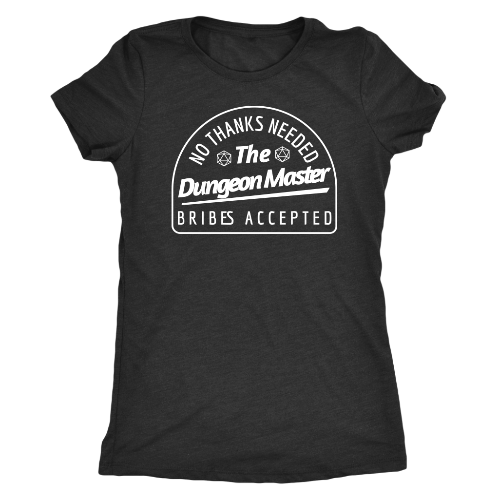 No Thanks Needed Bribes Accepted DM T-shirt  - Gemmed Firefly