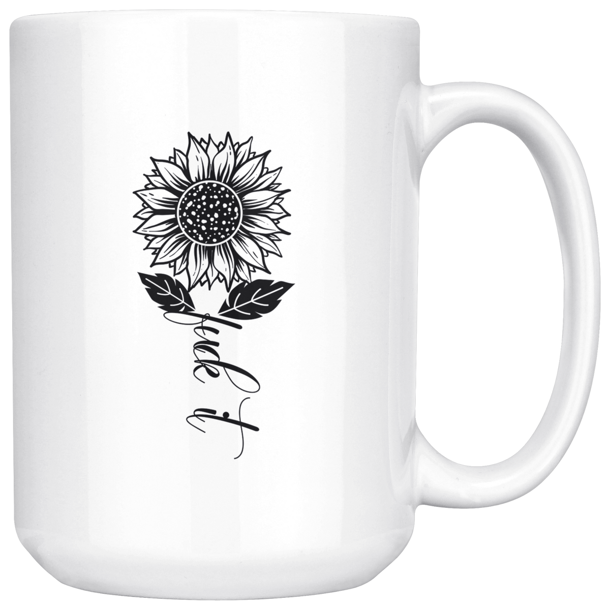 Sunflower Fuck It Mug Drinkware  - Gemmed Firefly