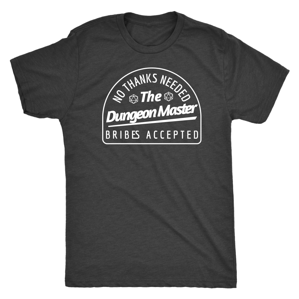 No Thanks Needed Bribes Accepted DM T-shirt  - Gemmed Firefly