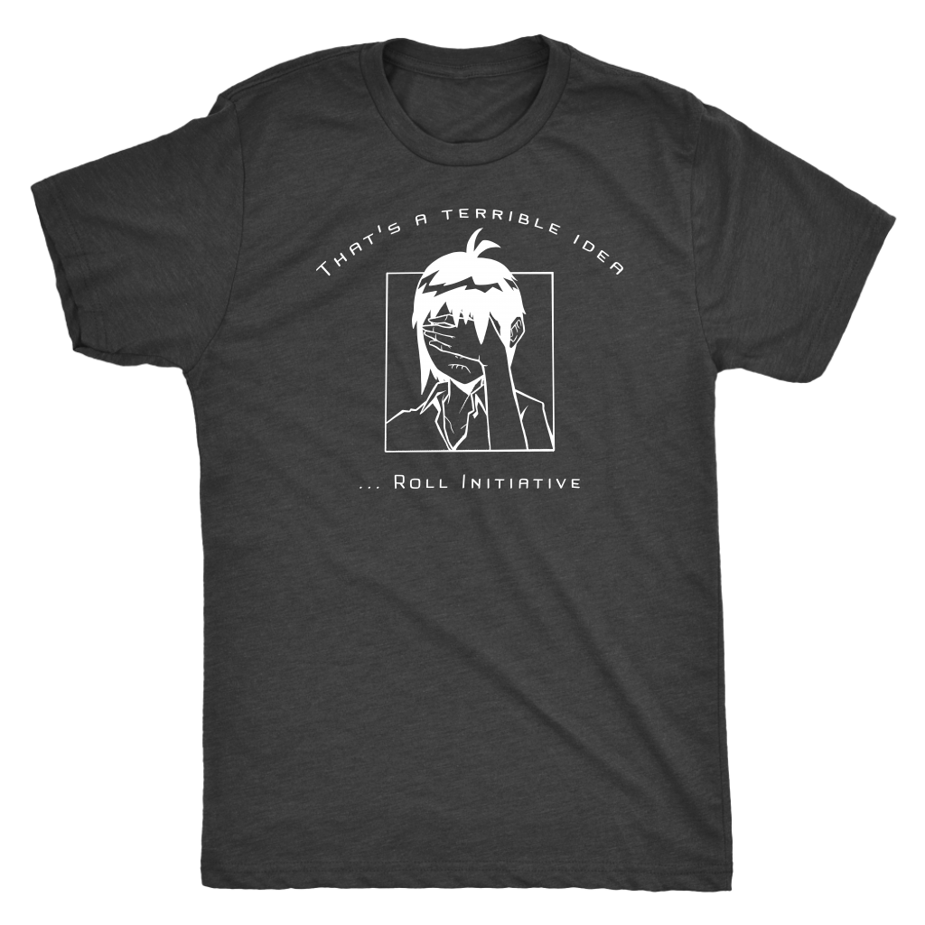 That's a Terrible Idea Roll Initiative (Game Goddess) T-shirt  - Gemmed Firefly