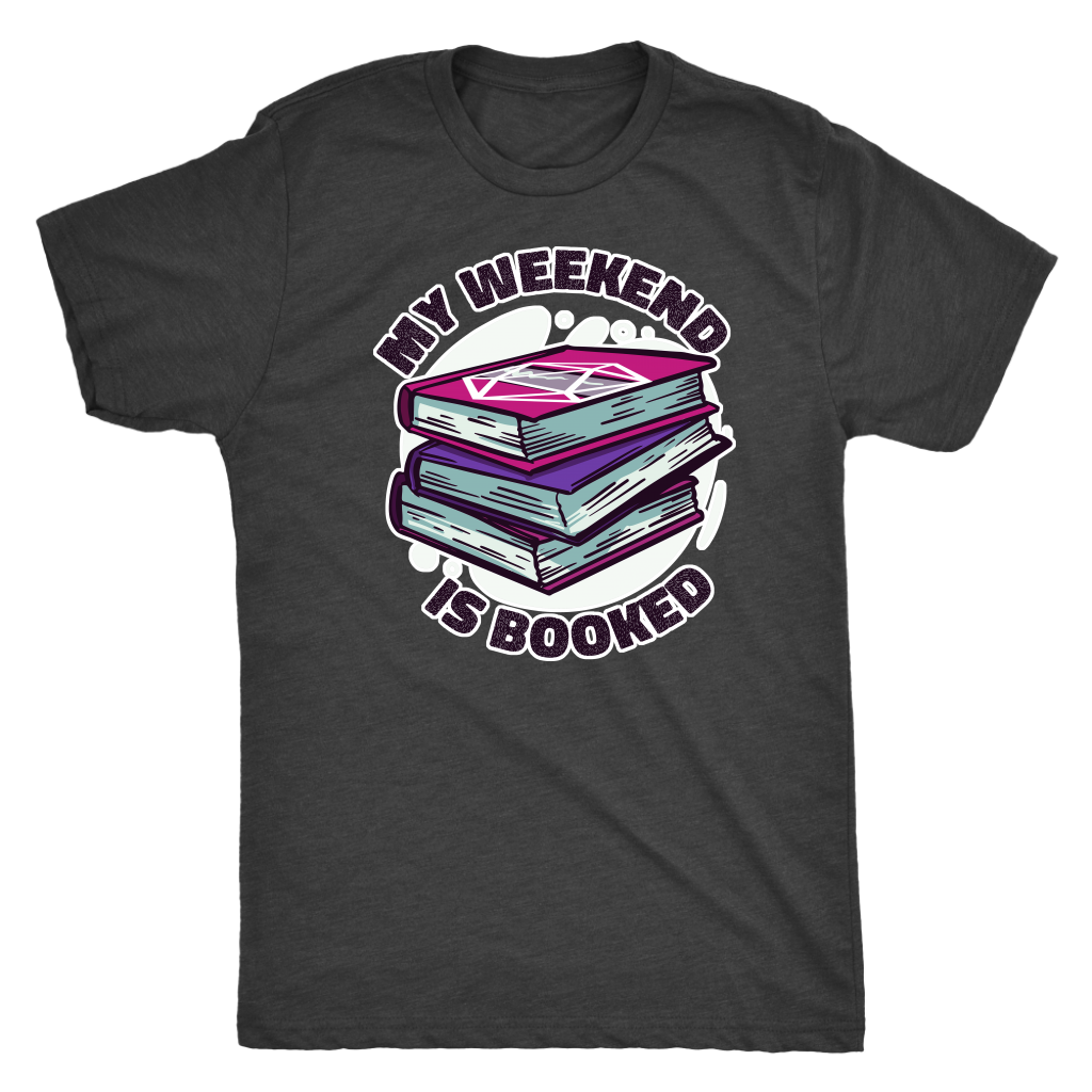 My Weekend Is Booked T-shirt  - Gemmed Firefly