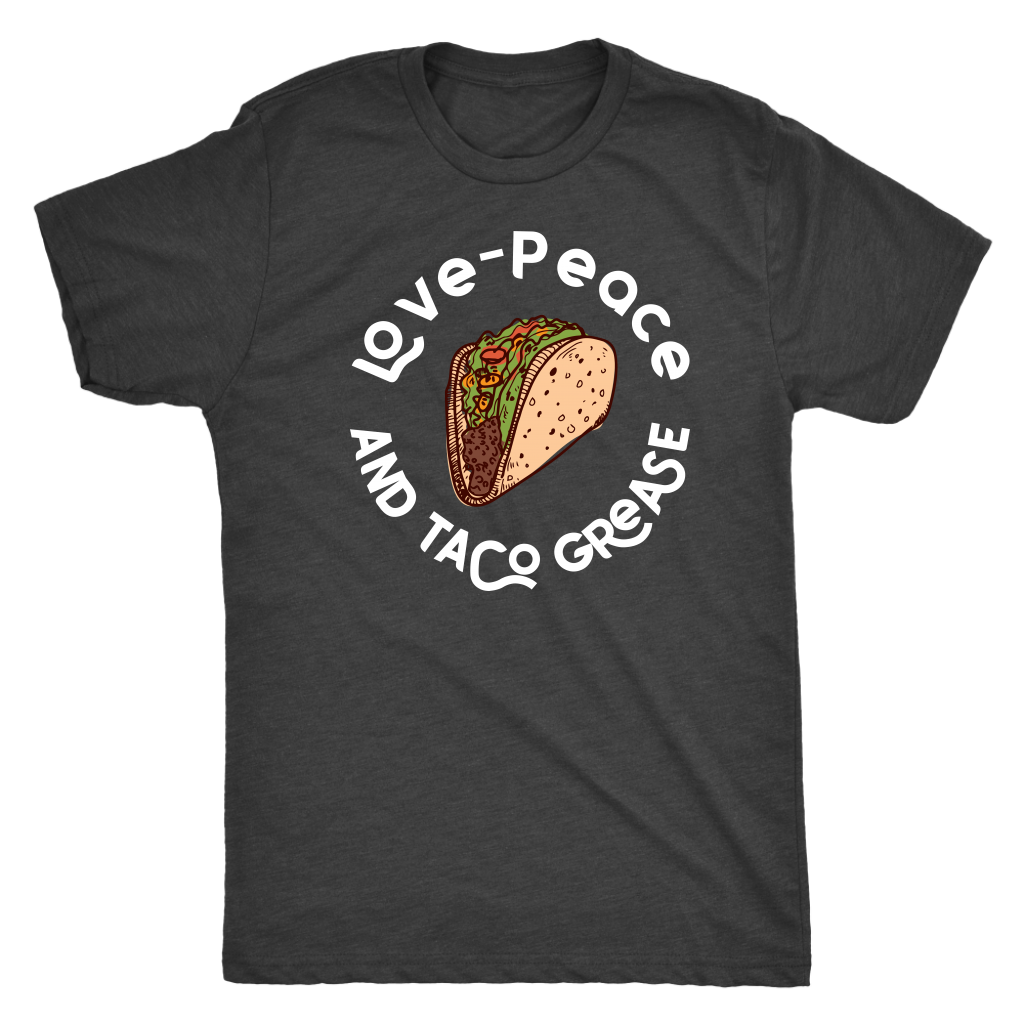 Love, Peace, and Taco Grease T-shirt  - Gemmed Firefly