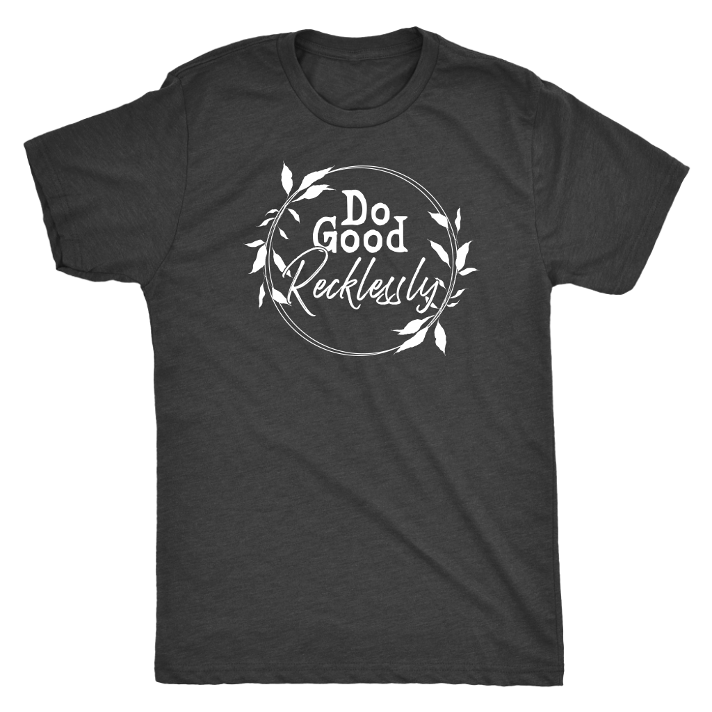 Do Good Recklessly Shirt T-shirt  - Gemmed Firefly